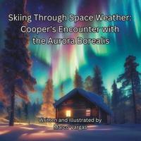 Skiing Through Space Weather