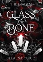 Glass and Bone