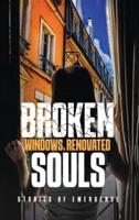 Broken Windows, Renovated Souls