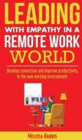 Leading With Empathy in a Remote Work World