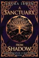 A Sanctuary from Shadow