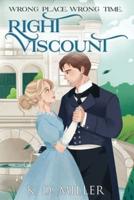 Wrong Place. Wrong Time. Right Viscount