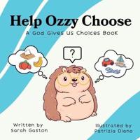 Help Ozzy Choose