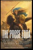 THE PROSE EDDA (Translated & Annotated With 35 Stunning Illustrations)