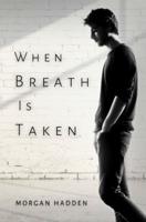 When Breath Is Taken