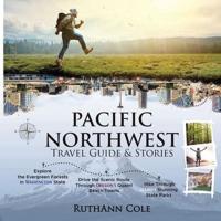 Pacific Northwest Travel Guide & Stories