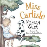 Miss Carlisle Makes A Wish