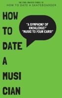 How to Date a Musician