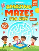 Amazing Mazes for Kids Ages 4-6