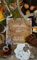 Sasquatch, Baby!
