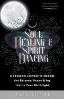 Soul Healing & Spirit Dancing
