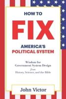 How to Fix America's Political System