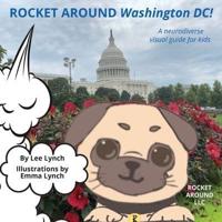 Rocket Around Washington DC - A Neurodiverse Visual Guide for Kids
