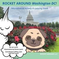 Rocket Around Washington DC! Neurodiverse Activity & Coloring Book