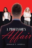 A Professor's Affair by Donald F. Averill