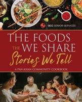 The Foods We Share, The Stories We Tell