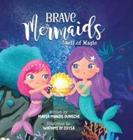 Brave Mermaids Shell of Magic