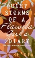 Quiet Storms of a Flawda Girl's Diary