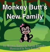 Monkey Butt's New Family