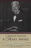 J. Sidlow Baxter, A Heart Awake