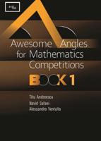 Awesome Angles for Mathematics Competitions