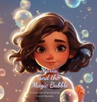Maria and the Magic Bubble
