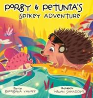 Porgy & Petunia's Spikey Adventure