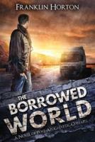 The Borrowed World