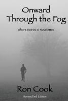 Onward Through the Fog