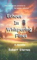 Echoes in Whispering Pines