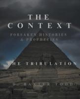 The Context Forsaken Histories & Prophecies