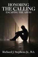 Honoring the Calling - Escaping the Abyss