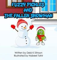 Fuzzy Pickles and the Fallen Snowman
