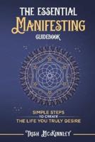 The Essential Manifesting Guidebook