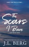 The Scars I Bare
