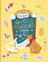 What''s Good? Gratitude Journal for Kids