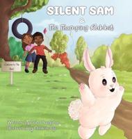 Silent Sam & The Thumping Rabbit