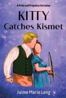 Kitty Catches Kismet