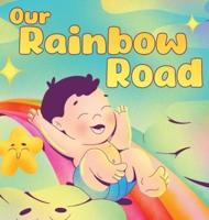 Our Rainbow Road