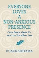 Everyone Loves a Non-Anxious Presence