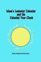 Islam's Lunisolar Calendar and the Celestial Year-Clock