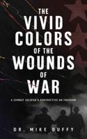 The Vivid Colors of the Wounds of War