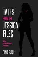 Tales From The Jessica Files - The First Book of LSE