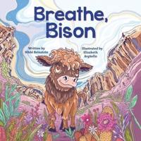 Breathe, Bison