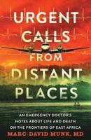 Urgent Calls from Distant Places