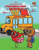 The Adventures of Strawberryhead & Gingerbread Activity Book for Ages 5-9!