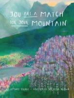 You Are A Match For Your Mountain