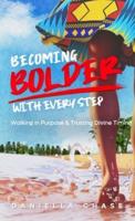 Becoming Bolder With Every Step