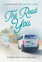 The Road to You