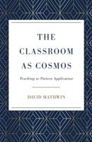 The Classroom as Cosmos